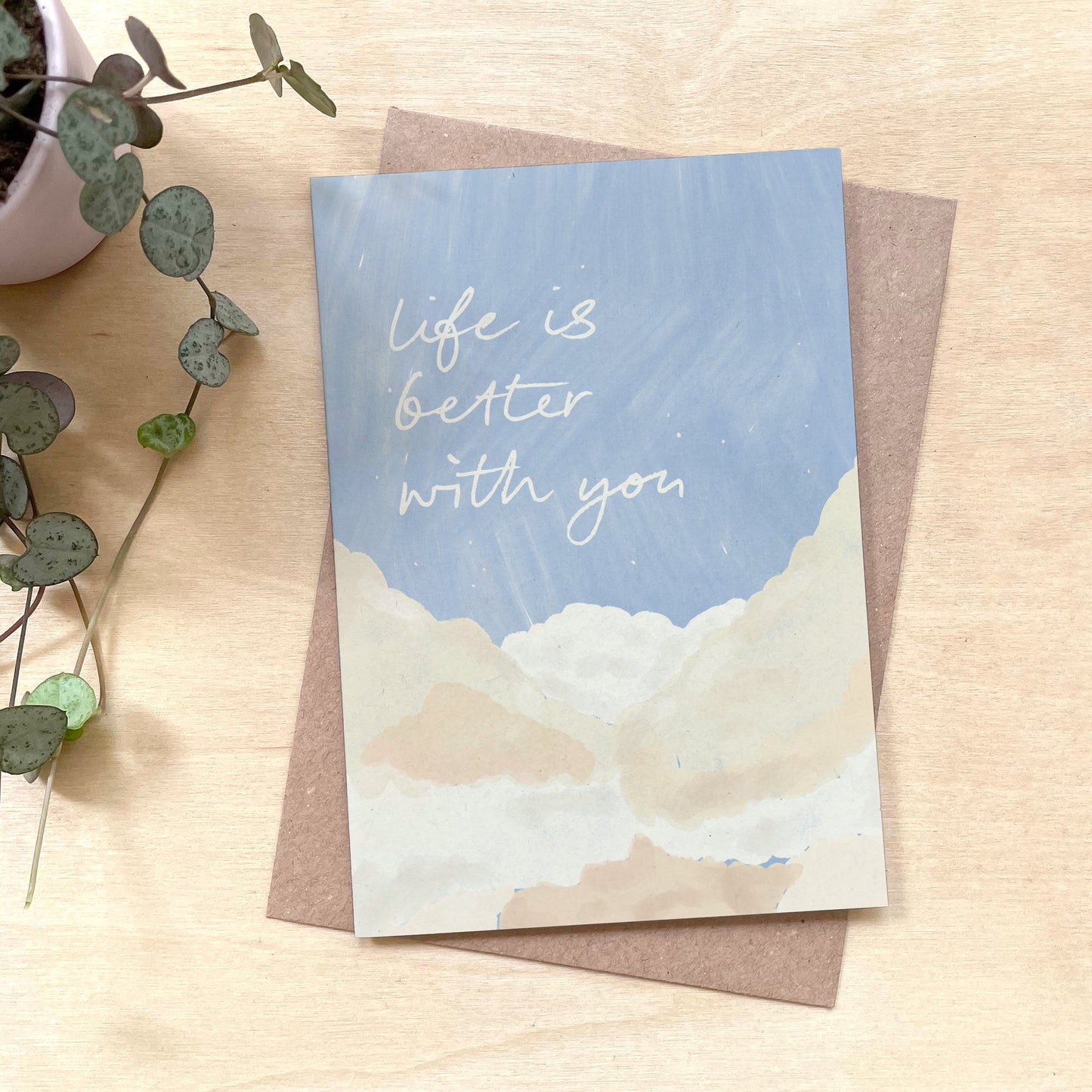 Life is Better With You - Recycled Coffee Cup Card